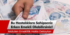 Malulen Emeklilik Şartları Netleşti! Bu Hastalıklara Sahip Olanlar SGK’ya Başvurup Erken Emekli Olabilecek - 42