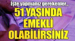 SGK’dan Açıklama: 51 Yaşında Emeklilik Mümkün! İşte Şartlar ve Örnek Hesaplamalar - 42